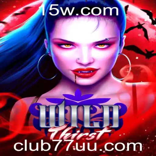 Descubra o Mundo Aventureiro de WildThirst: Uma Jornada com Club77
